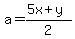 a=%285x%2By%29%2F2