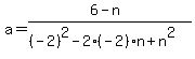 a=%286-n%29%2F%28%28-2%29%5E2-2%28-2%29n%2Bn%5E2%29