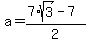 a=%287%2Asqrt%283%29-7%29%2F2