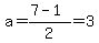 a=%287-1%29%2F2=3