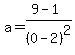 a=%289-1%29%2F%280-2%29%5E2