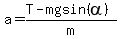 a=%28T-mgsin%28alpha%29%29%2Fm