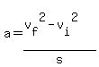 a=%28v%5Bf%5D%5E2-v%5Bi%5D%5E2%29%2Fs
