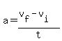 a=%28v%5Bf%5D-v%5Bi%5D%29%2Ft