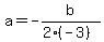 a=+-b%2F%282%28-3%29%29