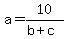 a=+10%2F%28b%2Bc%29+