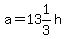 a=+13%261%2F3h