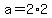a=+2%2A2