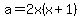a=+2x%28x%2B1%29