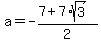 a=-%287%2B7%2Asqrt%283%29%29%2F2