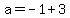 a=-1%2B3