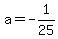 a=-1%2F25