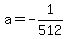 a=-1%2F512