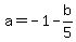 a=-1-b%2F5