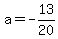 a=-13%2F20