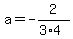 a=-2%2F%283%2A4%29