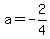 a=-2%2F4