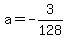 a=-3%2F128