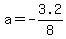 a=-3.2%2F8