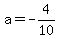 a=-4%2F10