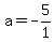 a=-5%2F1