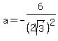 a=-6%2F%282sqrt%283%29%29%5E2