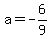 a=-6%2F9