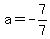 a=-7%2F7