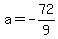 a=-72%2F9