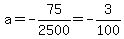 a=-75%2F2500=-3%2F100