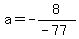 a=-8%2F%28-77%29