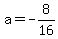 a=-8%2F16