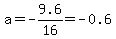 a=-9.6%2F16=-0.6