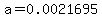 a=0.0021695