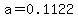 a=0.1122