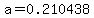 a=0.210438