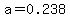 a=0.238