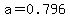 a=0.796