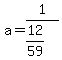 a=1%2F%2812%2F59%29+