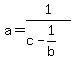 a=1%2F%28c-1%2Fb%29