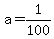 a=1%2F100