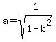 a=1%2Fsqrt%281-b%5E2%29