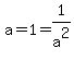 a=1=1%2Fa%5E2