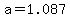 a=1.087