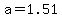 a=1.51