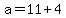 a=11%2B4