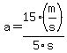 a=15%28m%2Fs%29%2F5s