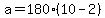 a=180%2810-2%29