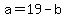 a=19-b