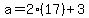 a=2%2817%29%2B3